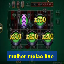 mulher melao live